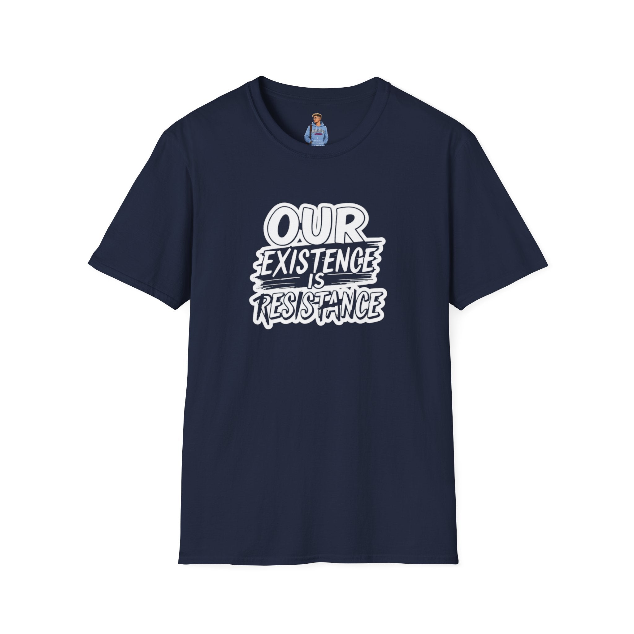 Our Existence is Resistance T-Shirt