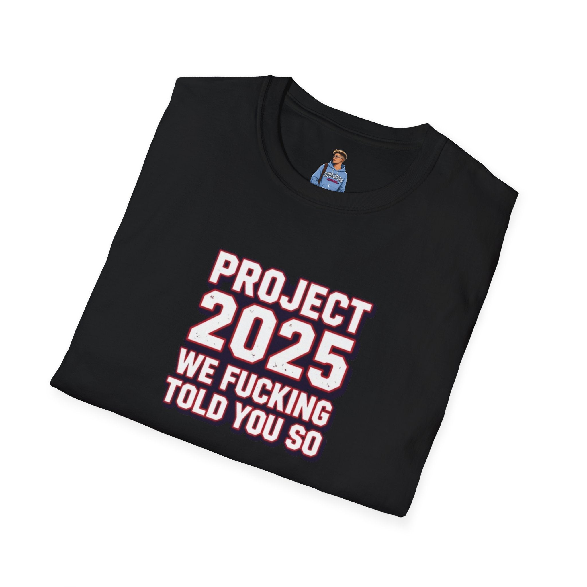 We Told You So PJ2025 T-Shirt