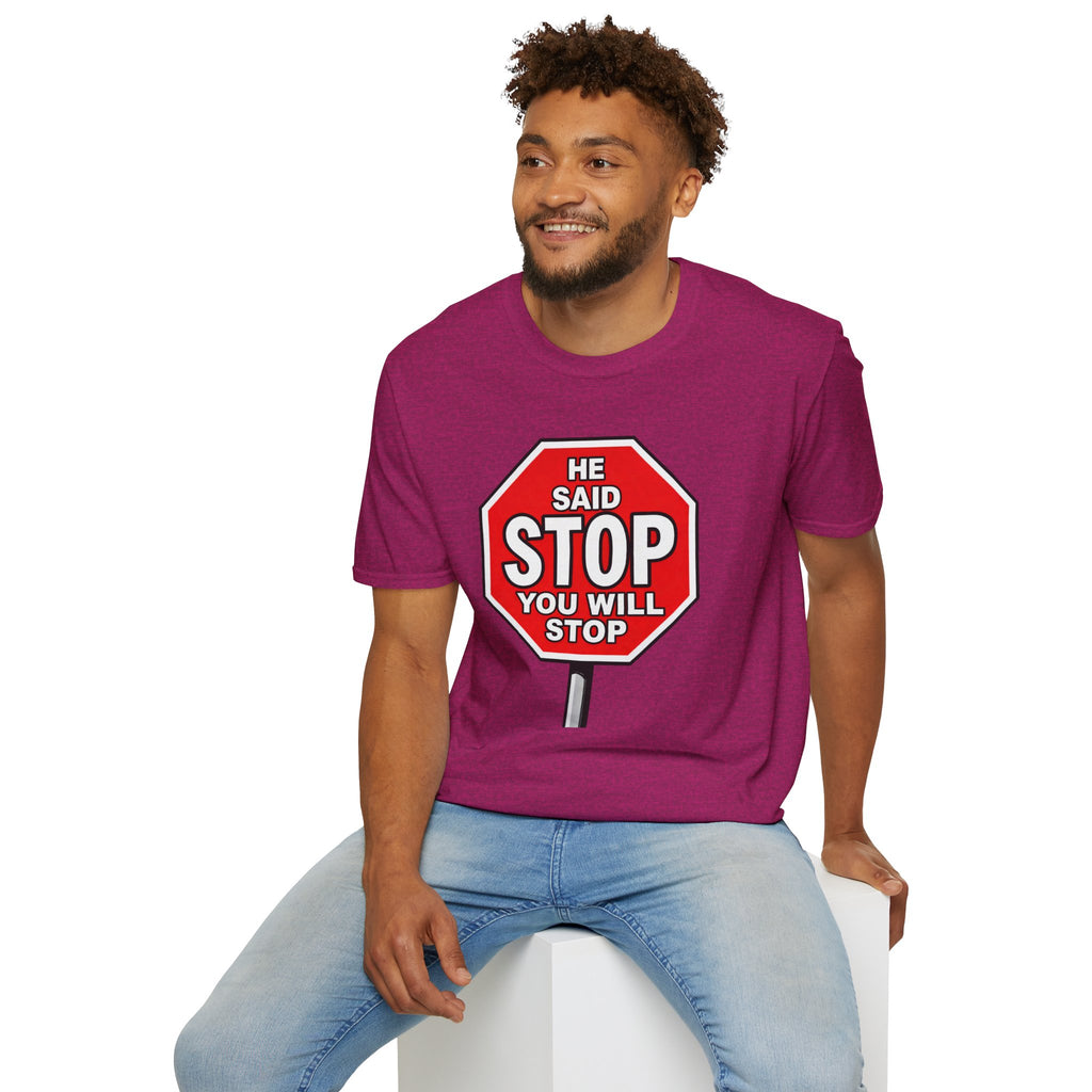 He Said Stop T-Shirt - Consent Awareness