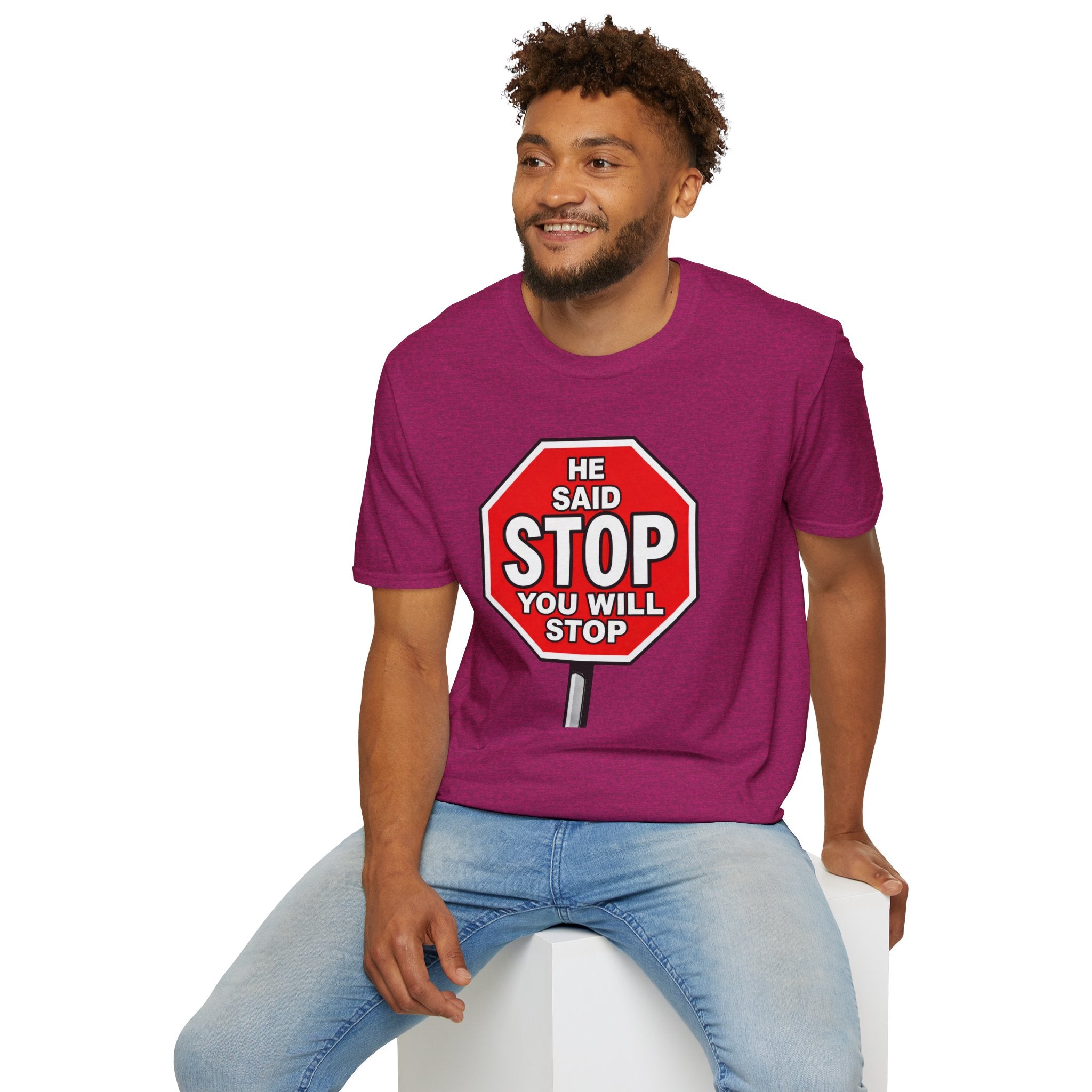 He Said Stop T-Shirt - Consent Awareness