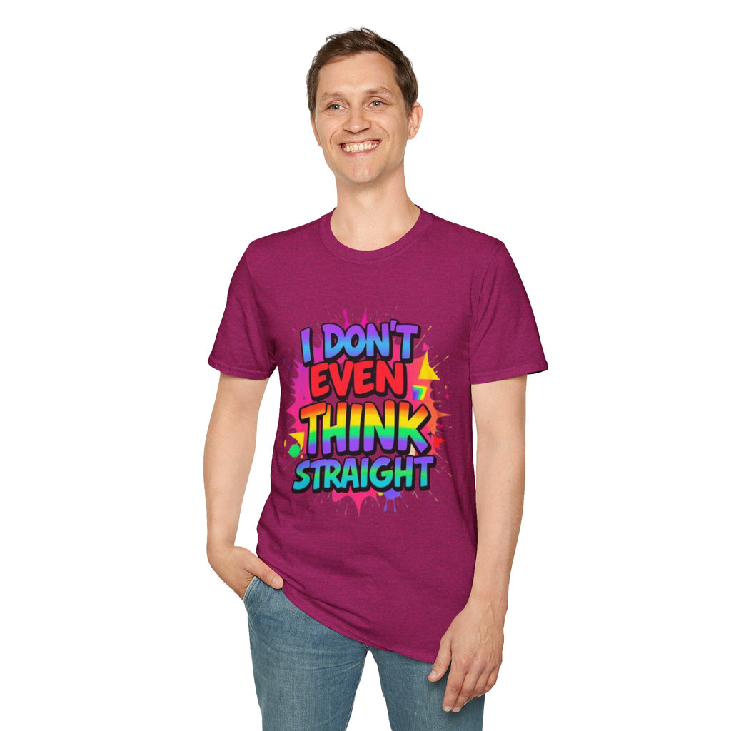 I Don't Even Think Straight T-Shirt