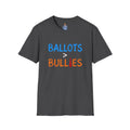 Ballots are Greater Than Bullies T-Shirt