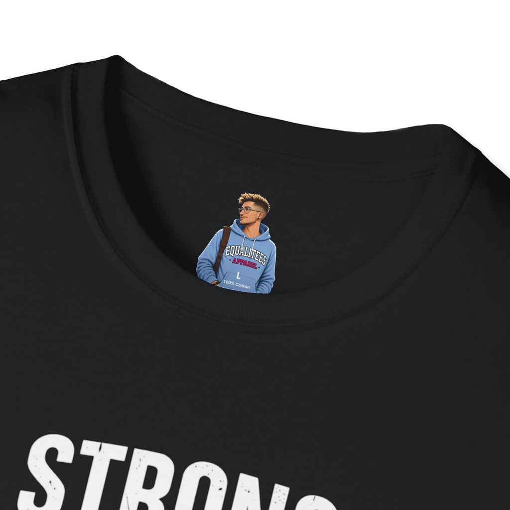 Strong Men Respect Women Statement Tee Unisex Softstyle T-Shirt