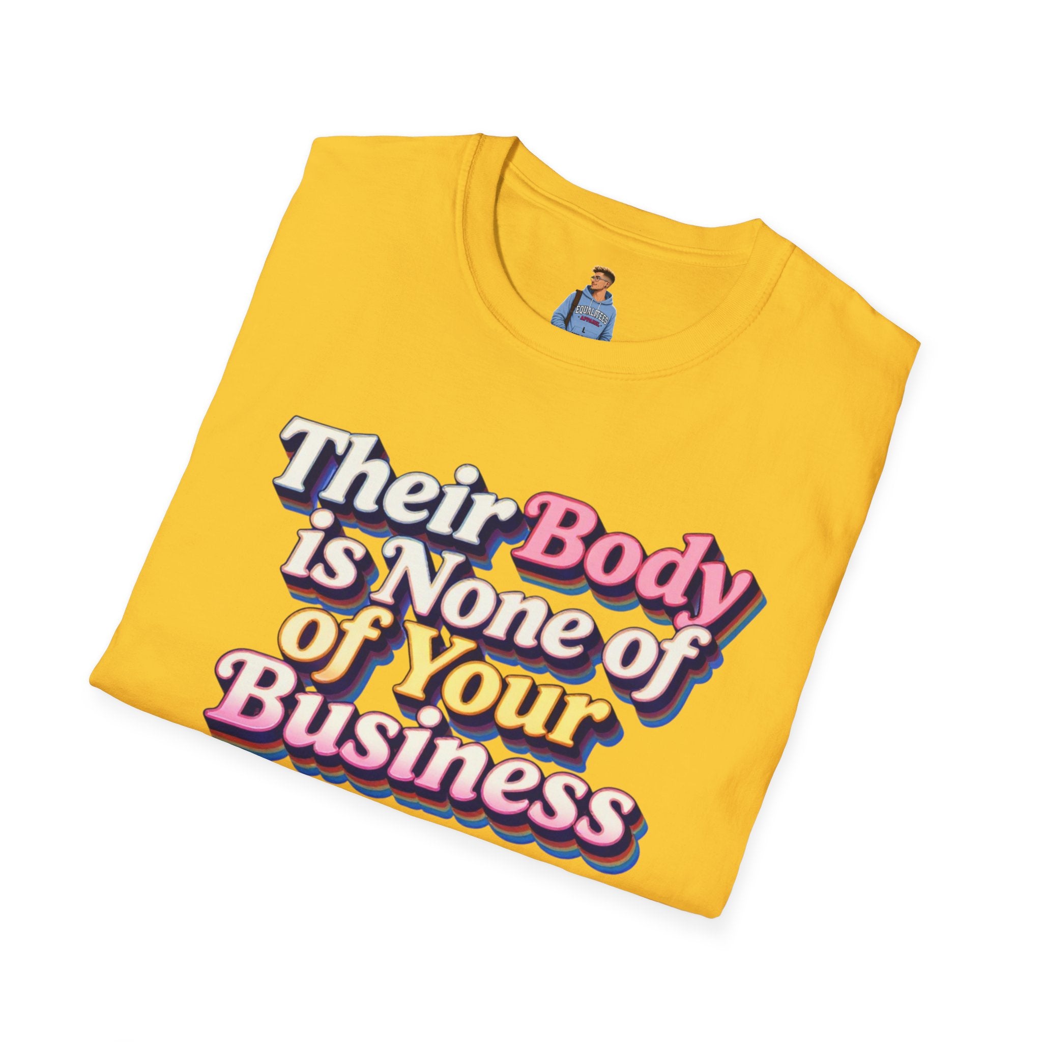 Bodily Autonomy T-Shirt - Their Body Is None of Your Business T-Shirt