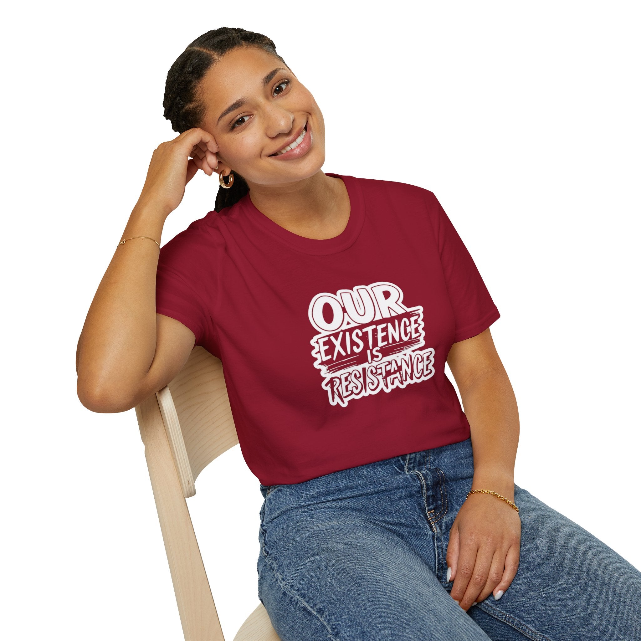 Our Existence is Resistance T-Shirt