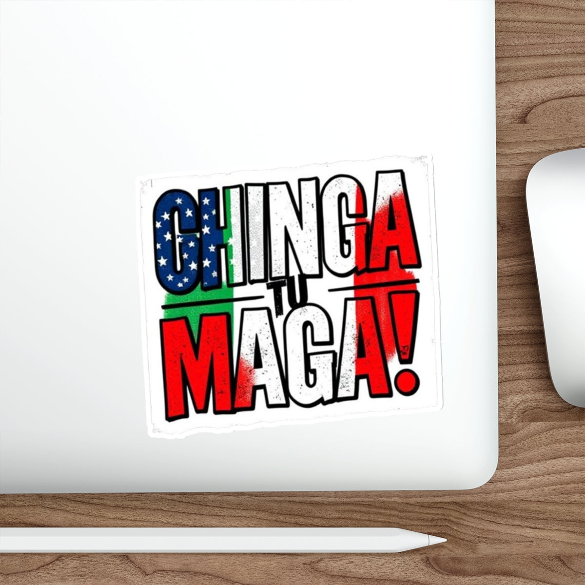 CHINGA TU MAGA! Die-Cut Sticker - EqualiTees.Me