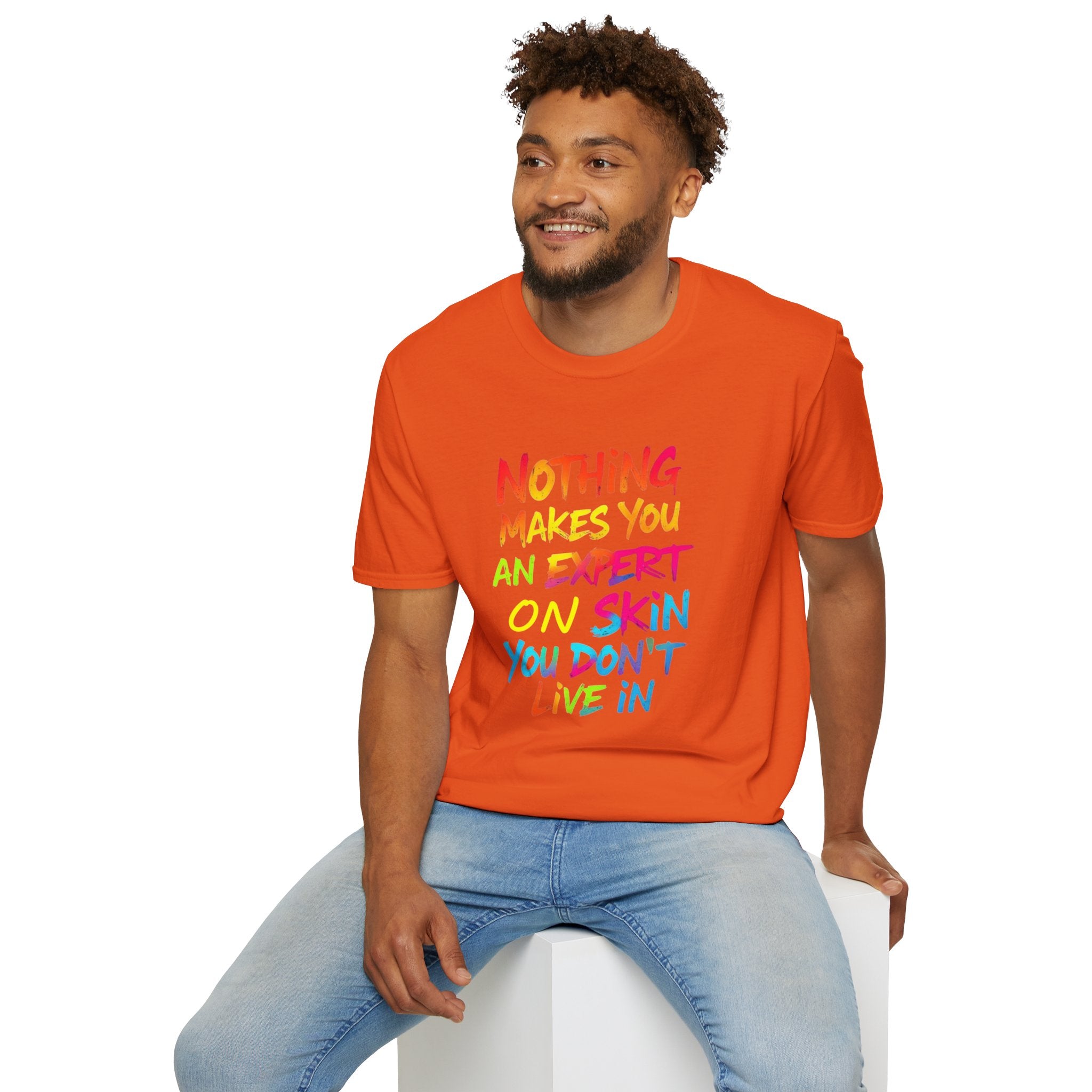 Nothing Makes You An Expert T-Shirt