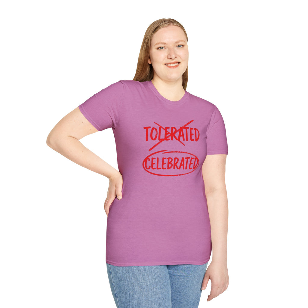 Not Tolerated. Celebrated. T-Shirt