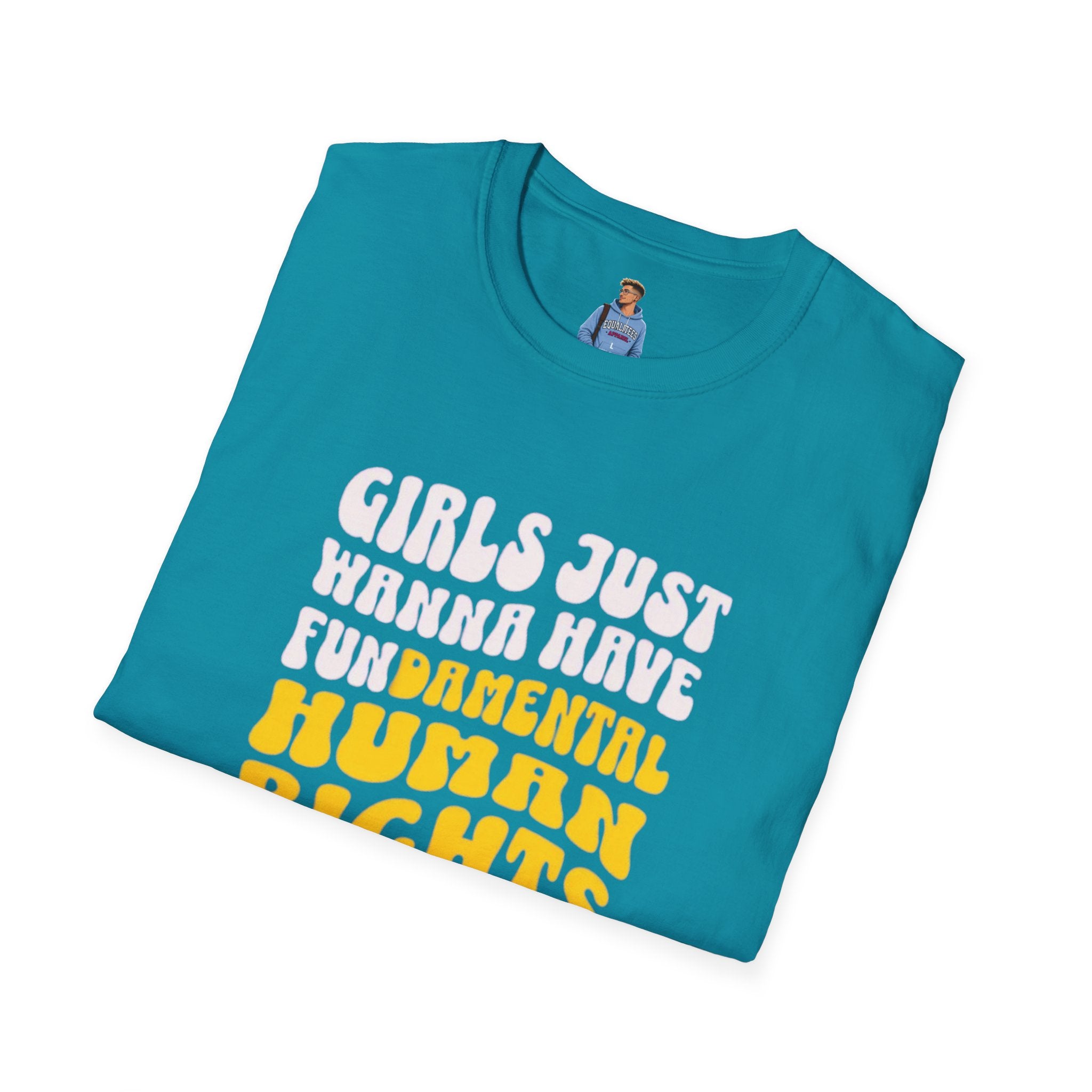 Camiseta unisex de estilo suave "Girls Just Wanna Have Fundamental Human Rights"