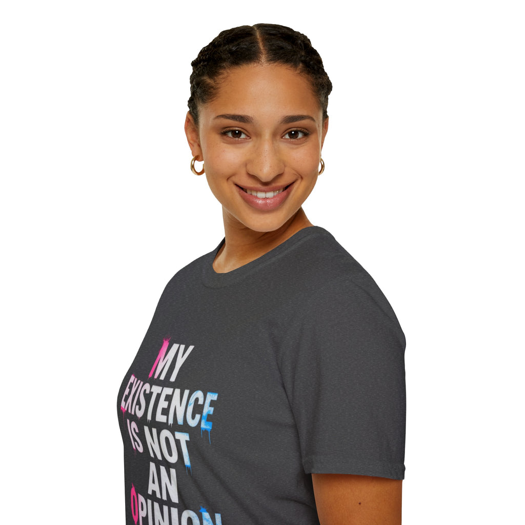 Trans Existence Statement T-Shirt
