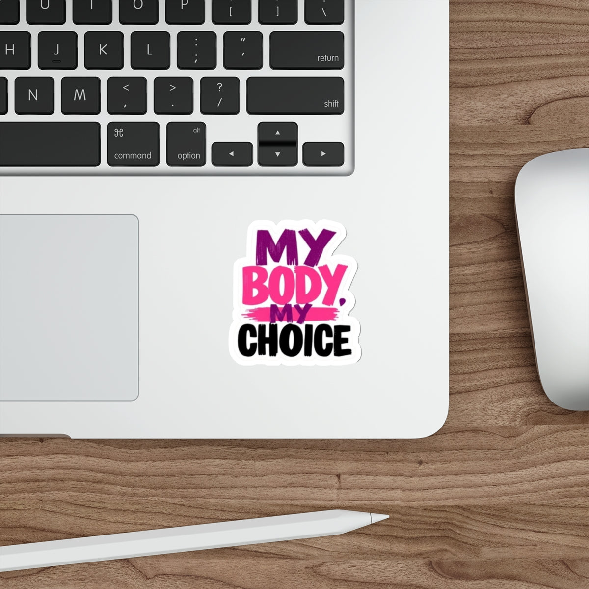 Die-Cut Stickers - MY BODY MY CHOICE - EqualiTees.Me