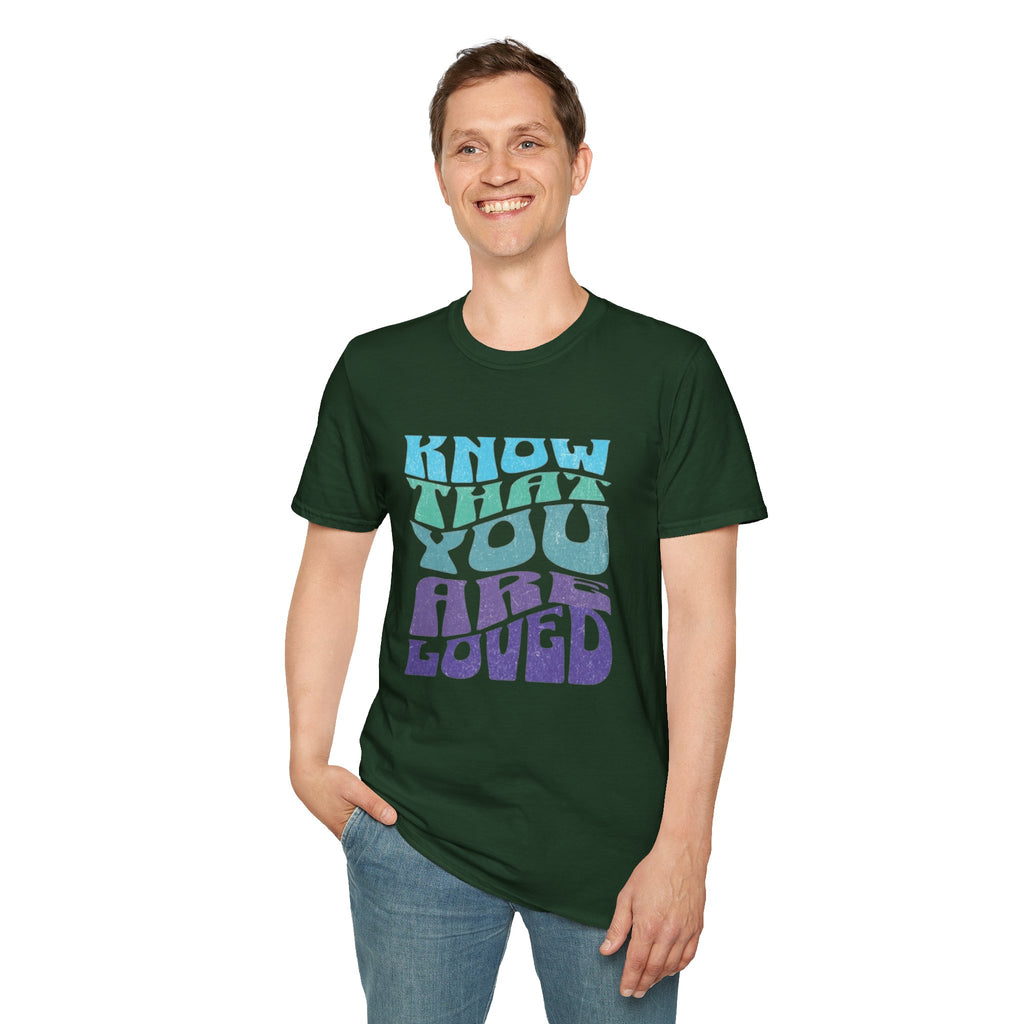 Know That You Are Loved - Unisex Softstyle T-Shirt
