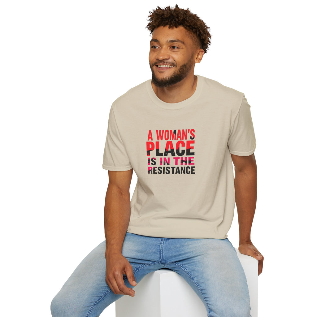 A Woman's Place Is in the Resistance Unisex Softstyle T-Shirt