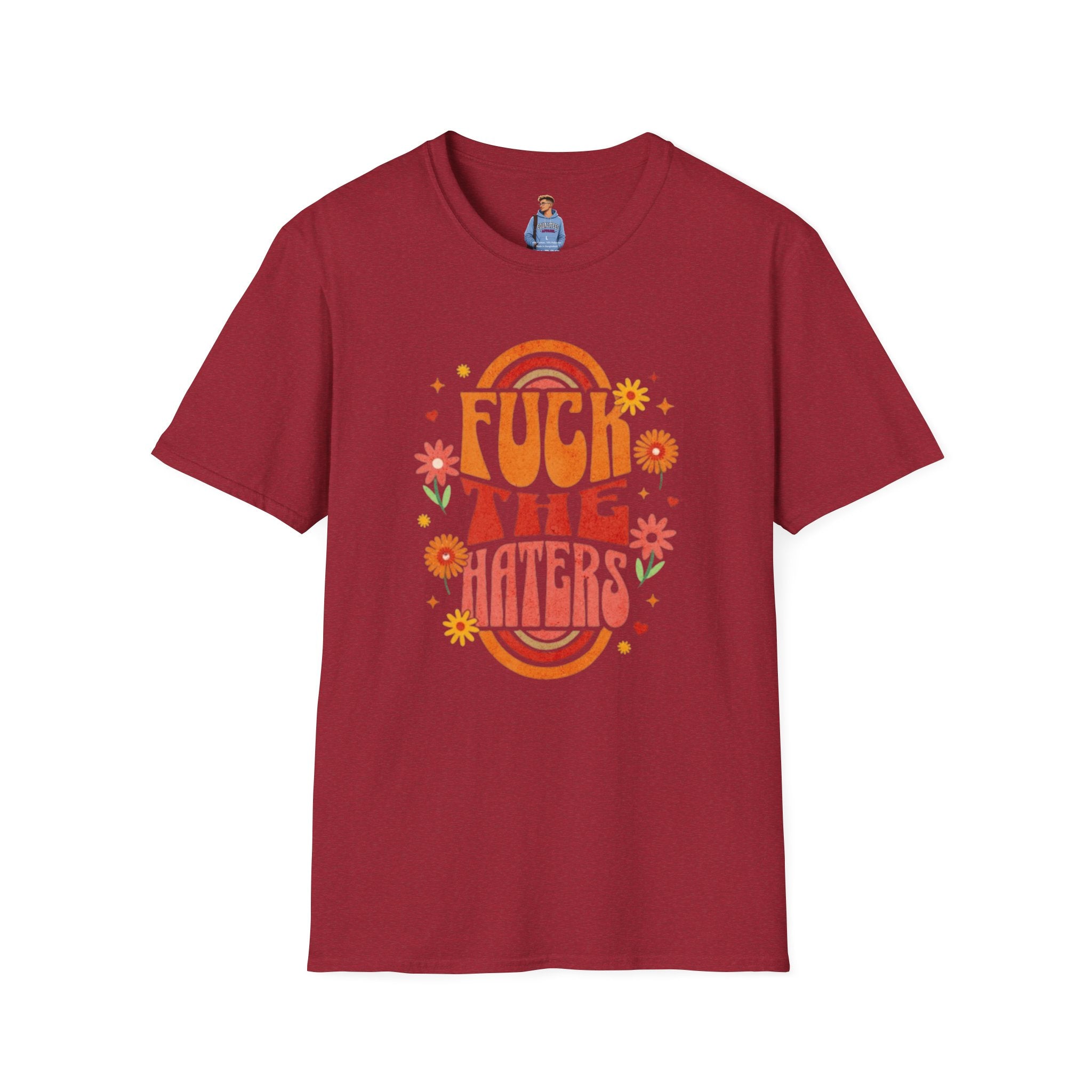 Que se jodan los que odian - Camiseta unisex de estilo suave
