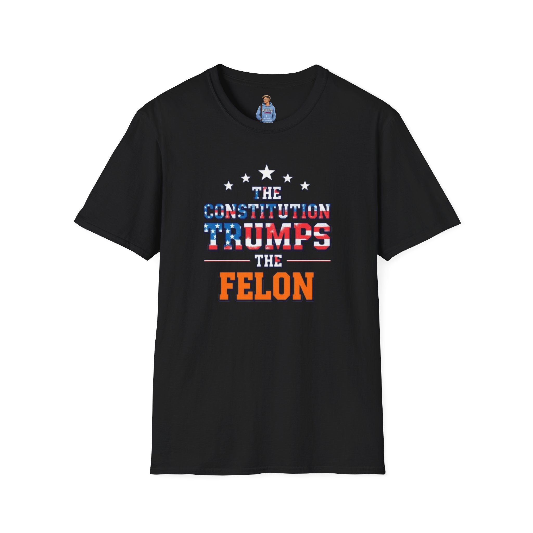 The Constitution Trumps the Felon T-shirt