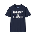 Empathy Is Strength T-Shirt