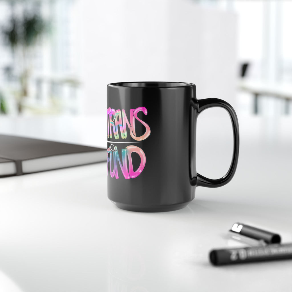 BTTF - Black Trans Travel Fund Black Ceramic Mug 11oz/15oz