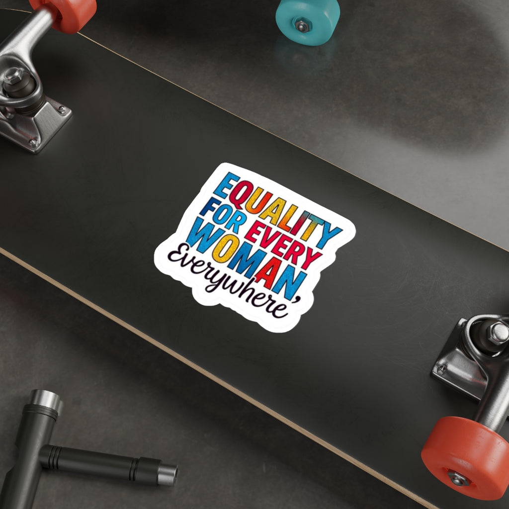 EQUALITY FOR EVERY WOMAN Sticker - EqualiTees.Me