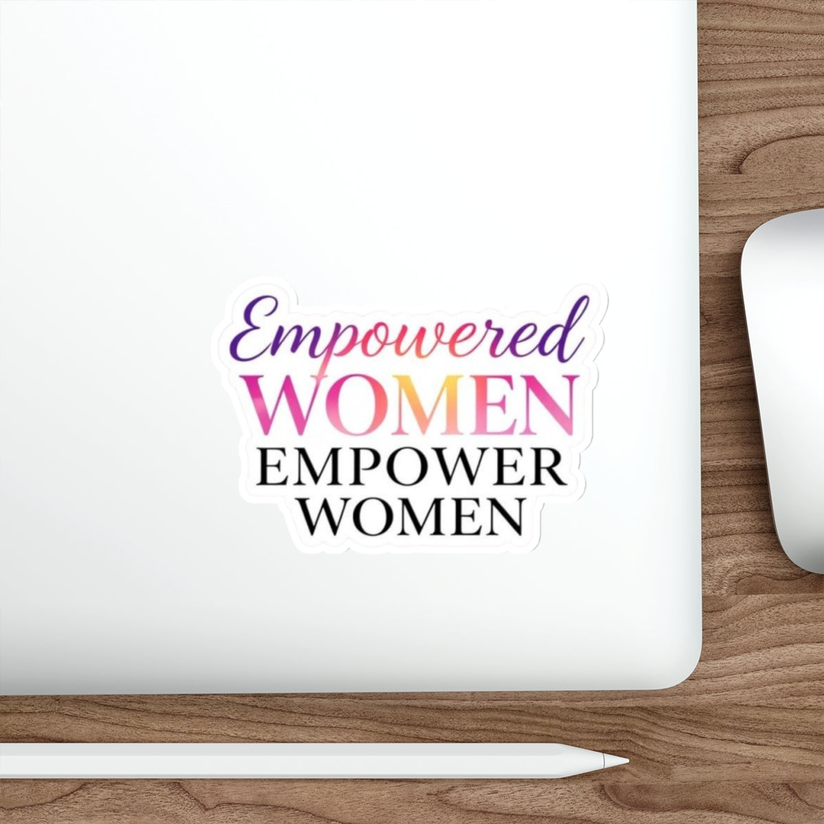 Die-Cut Stickers - Empowered Women Empower Women - EqualiTees.Me