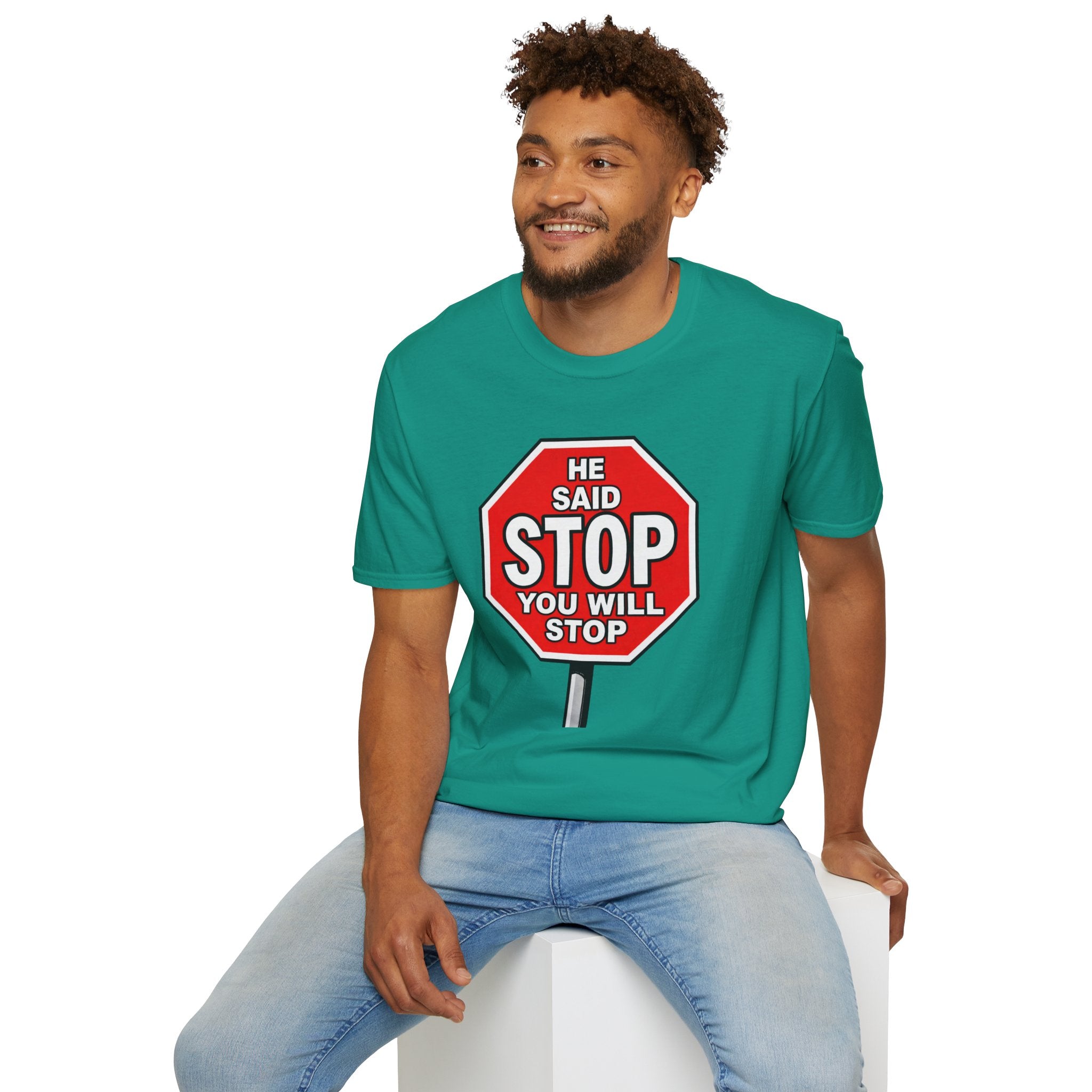 He Said Stop T-Shirt - Consent Awareness