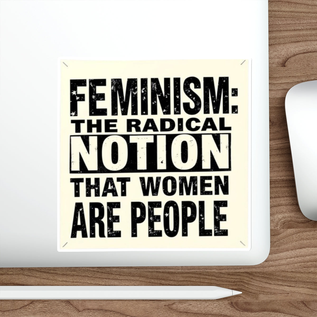 Die-Cut Stickers - FEMINISM: THE RADICAL NOTION THAT WOMEN ARE PEOPLE - EqualiTees.Me