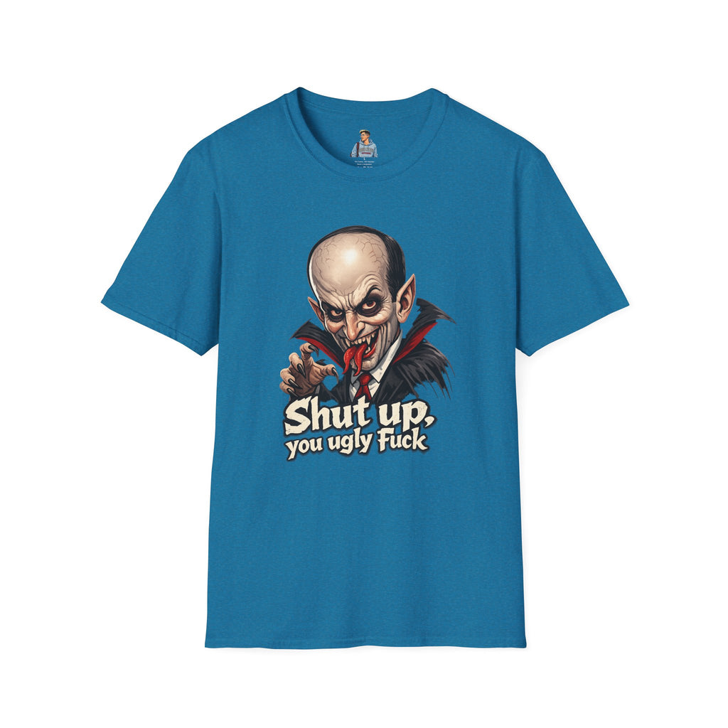 “Shut up, you ugly fuck” Funny graphic tee