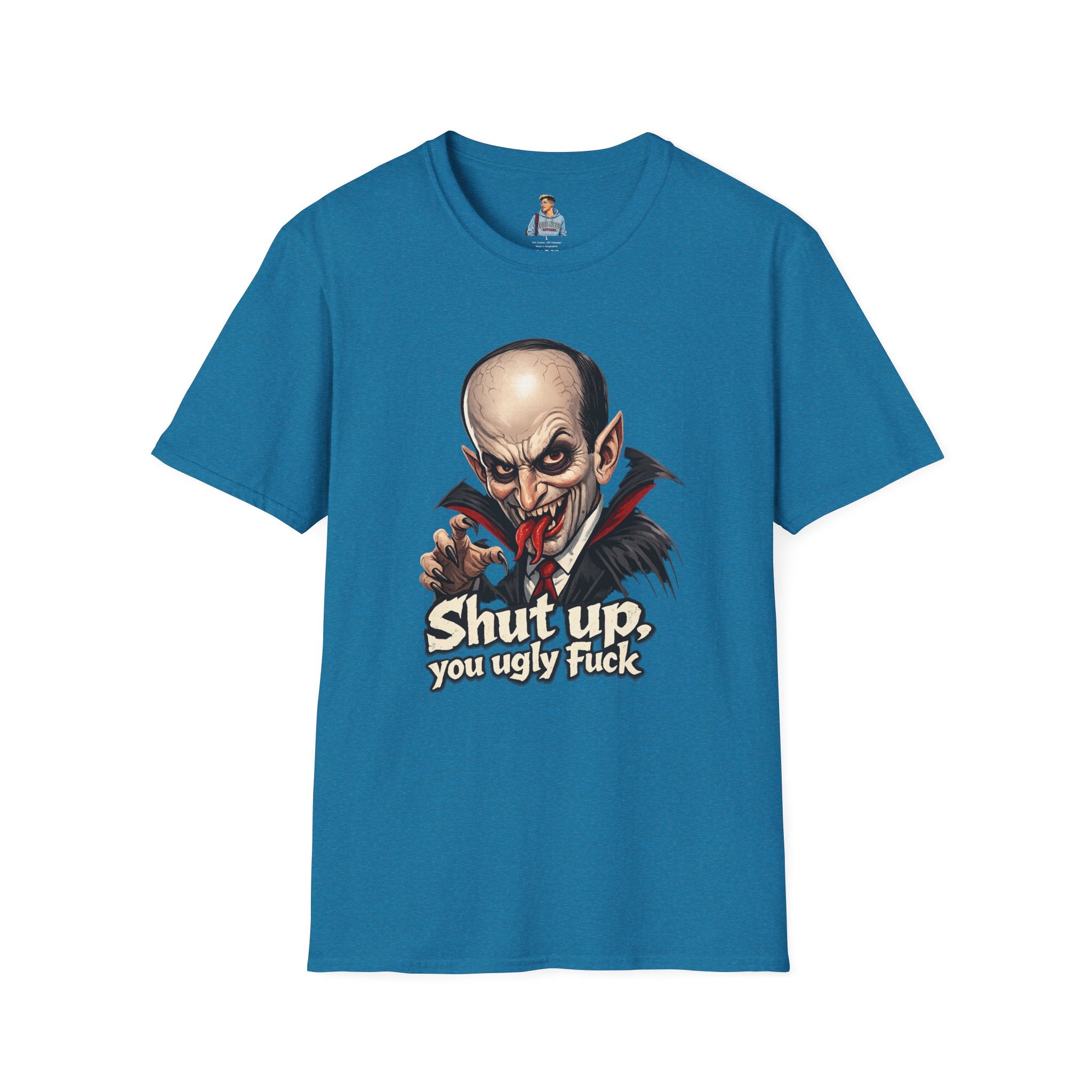 “Shut up, you ugly fuck” Funny graphic tee