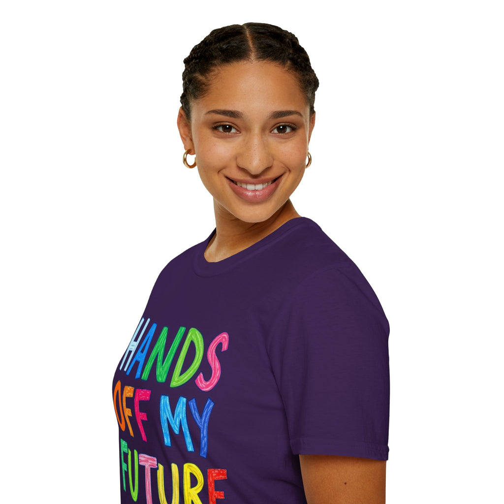 HANDS OFF MY FUTURE Political Statement T-Shirt