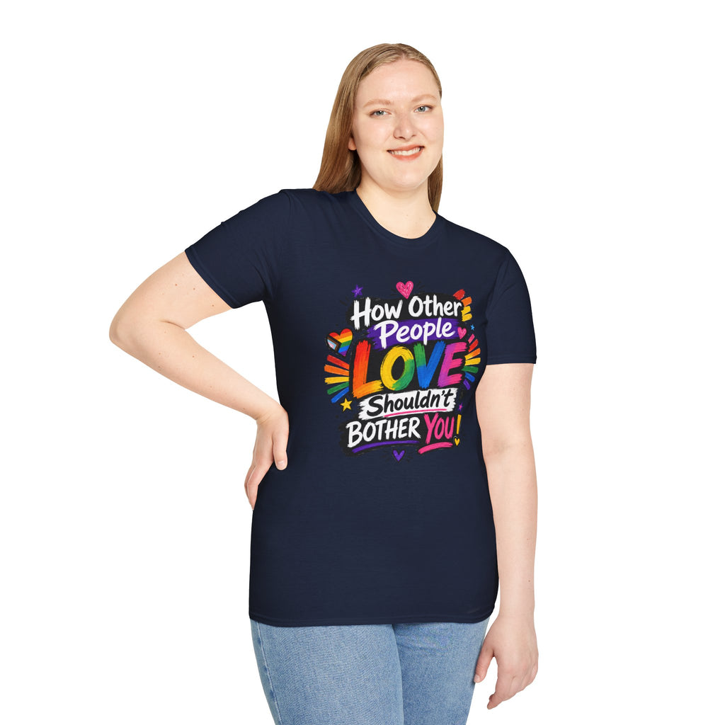 How Other People Love Rainbow T-Shirt — Inspirational LGBTQ+ Pride Tee