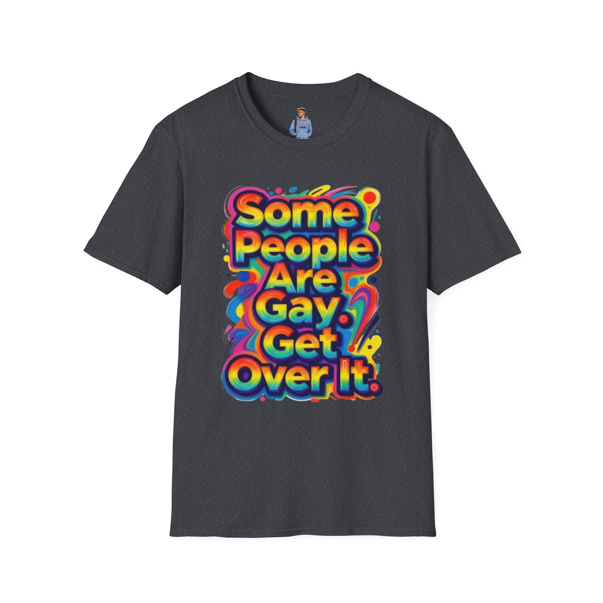 Some People Are Gay Get Over It T-Shirt — Rainbow Pride Statement Tee