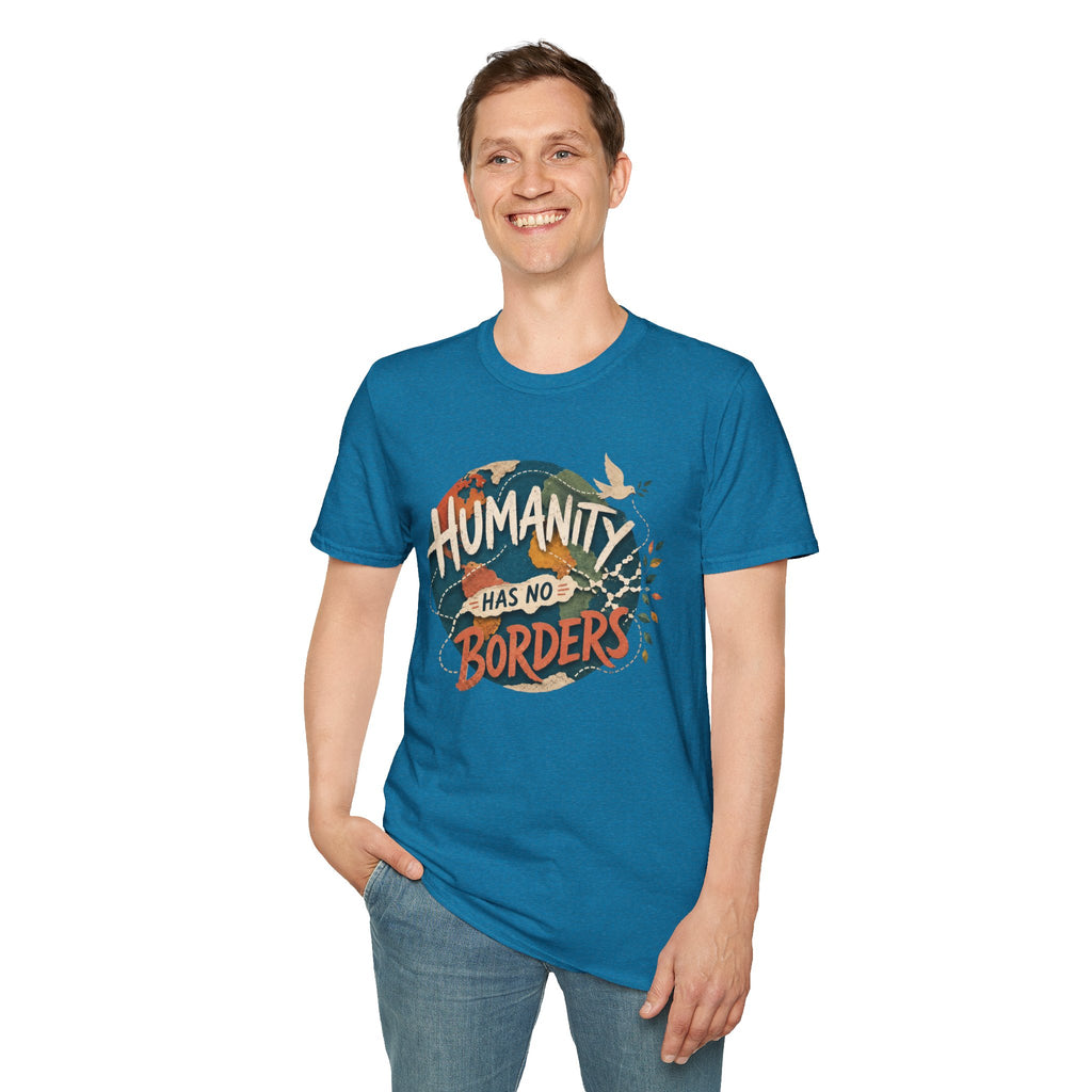Humanity Has No Borders T-Shirt — Earth & Peace Graphic Tee