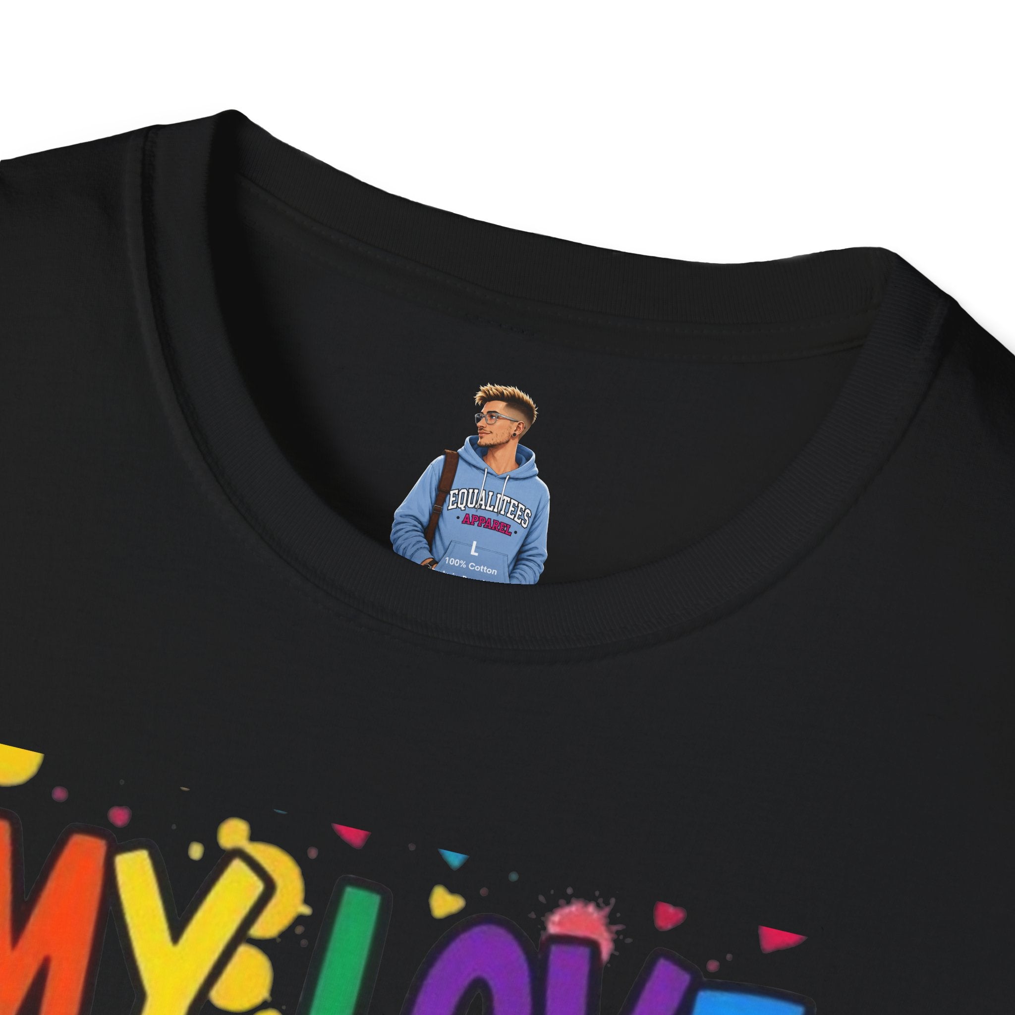 My Love is No Different Than Yours Pride Unisex T-Shirt