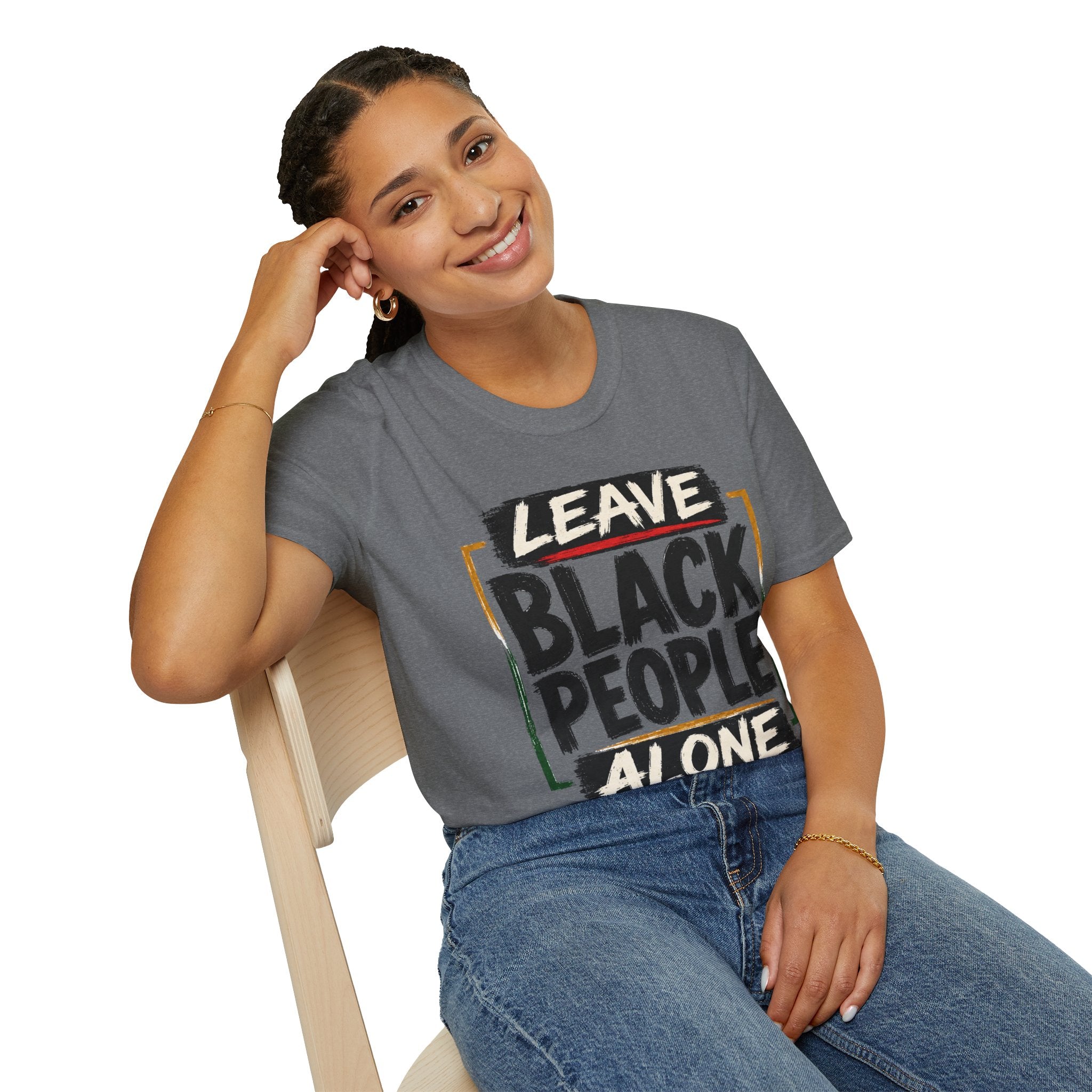 T-Shirt — "Leave Black People Alone" Social Justice Statement Tee
