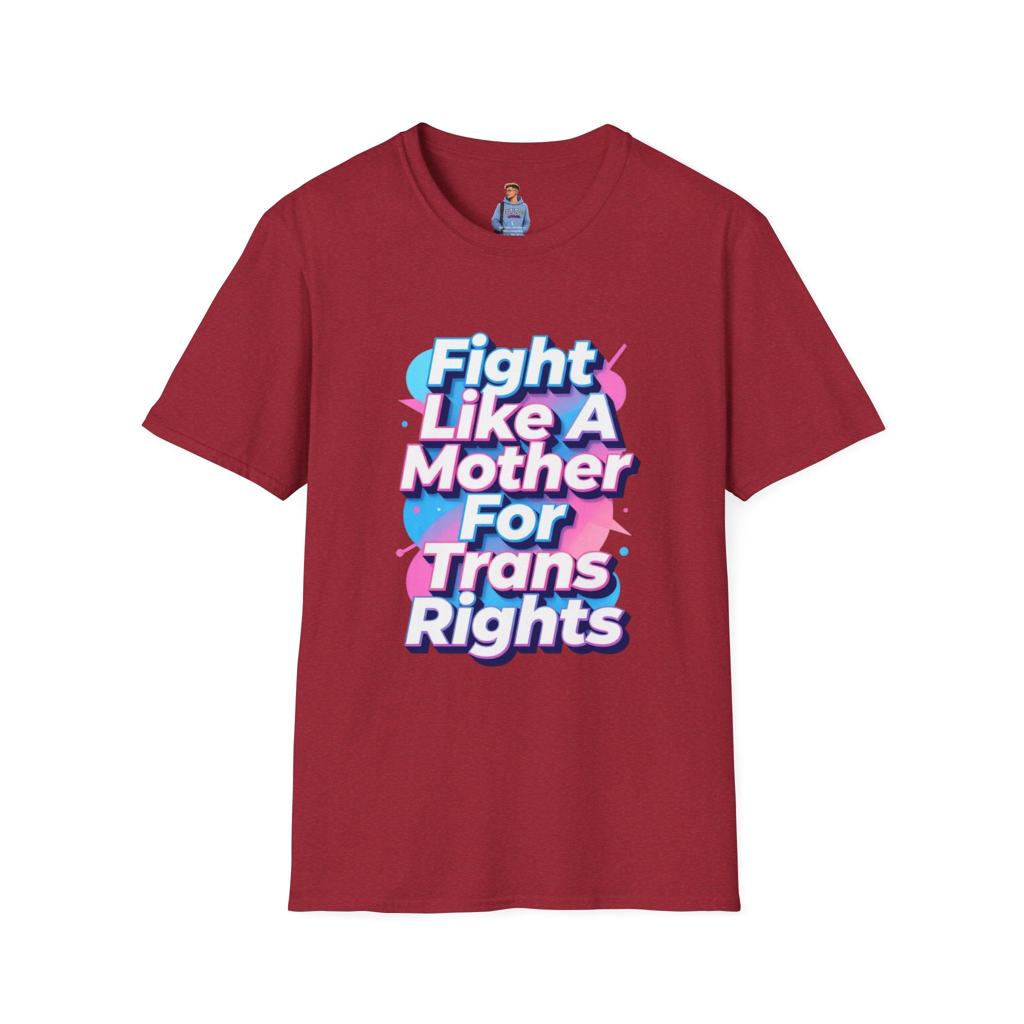 Fight Like A Mother T-Shirt - For Trans Rights