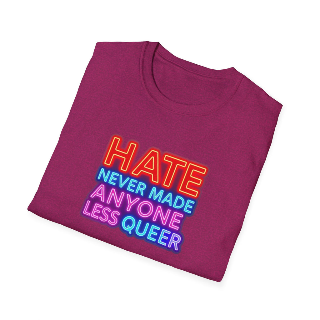 LGBTQ+ Pride Unisex T-Shirt - "Hate Never Made Anyone Less Queer" & "We All Belong" Design