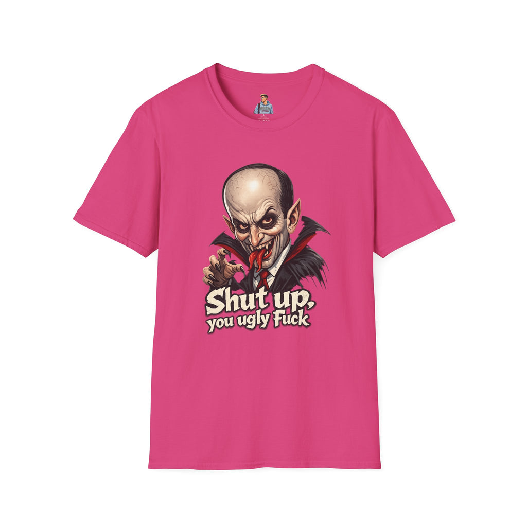 “Shut up, you ugly fuck” Funny graphic tee