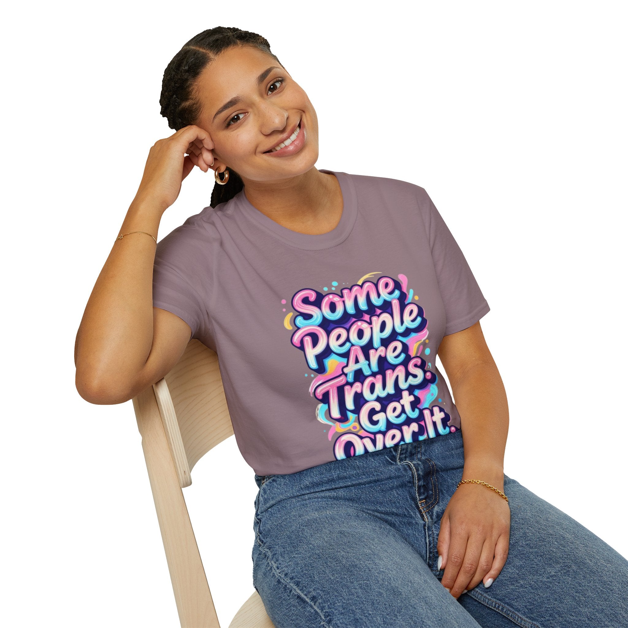 Some People are Trans T-Shirt — "Some People Are Trans. Get Over It." Colorful Pride Tee