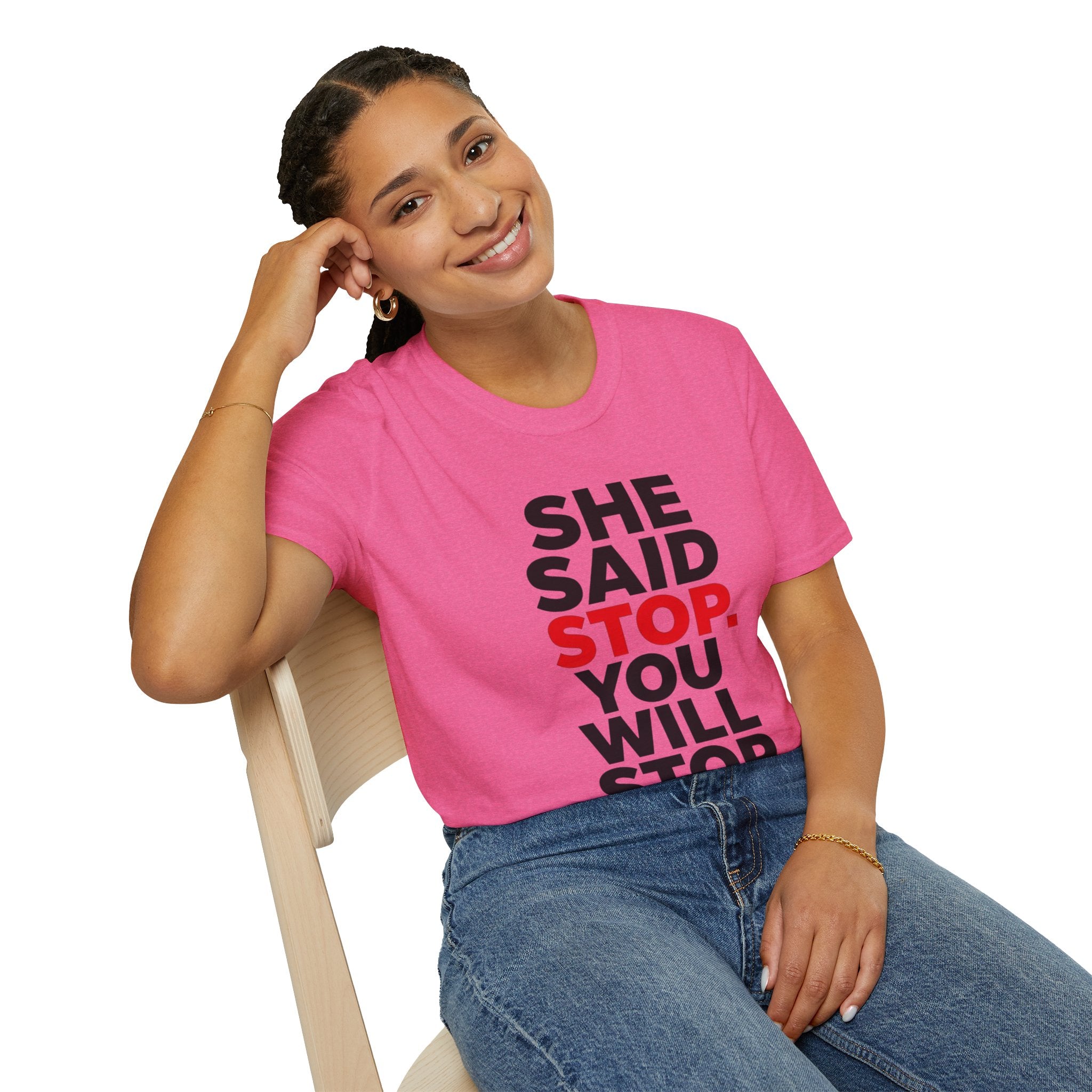 She Said Stop T-Shirt - Bold Statement Tee for Consent Awareness