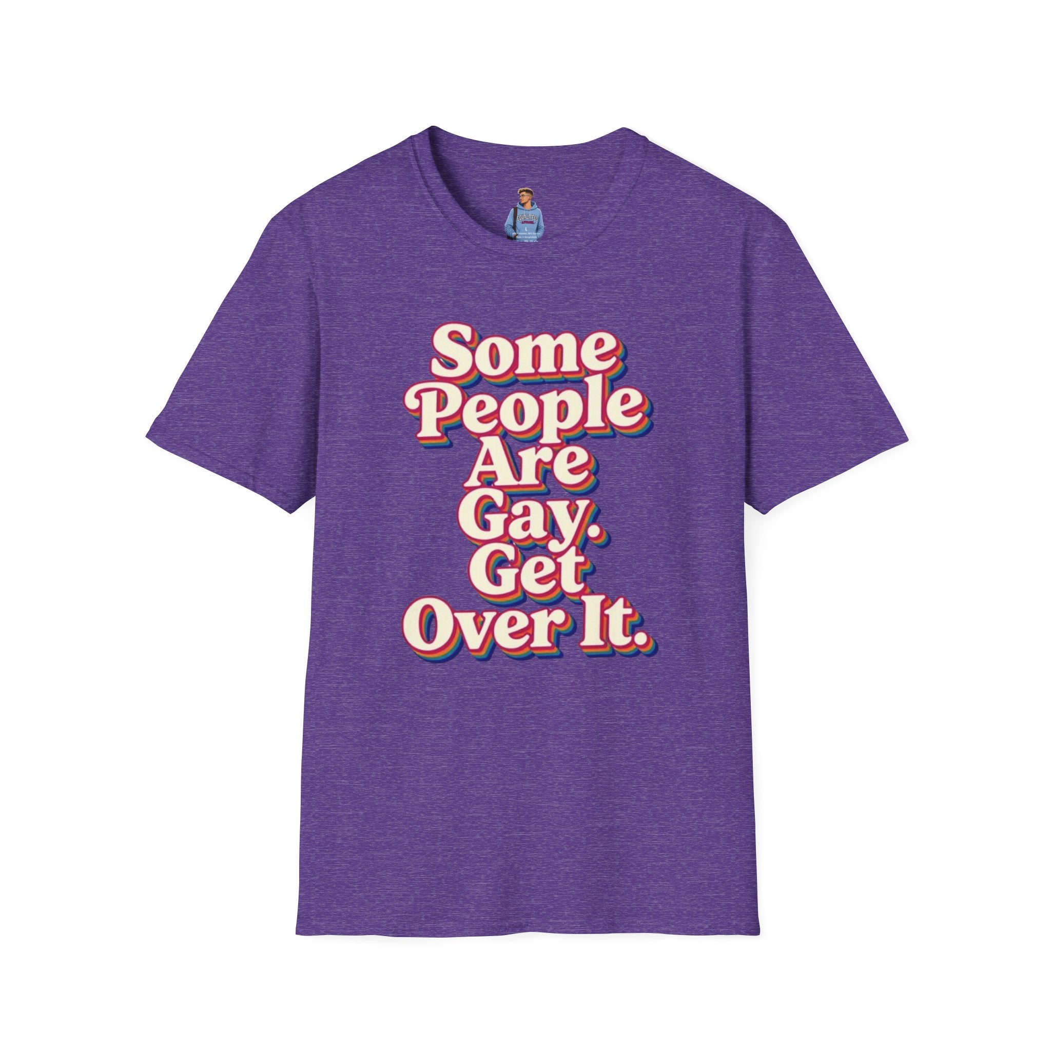 Some People Are Gay, Get Over It T-Shirt