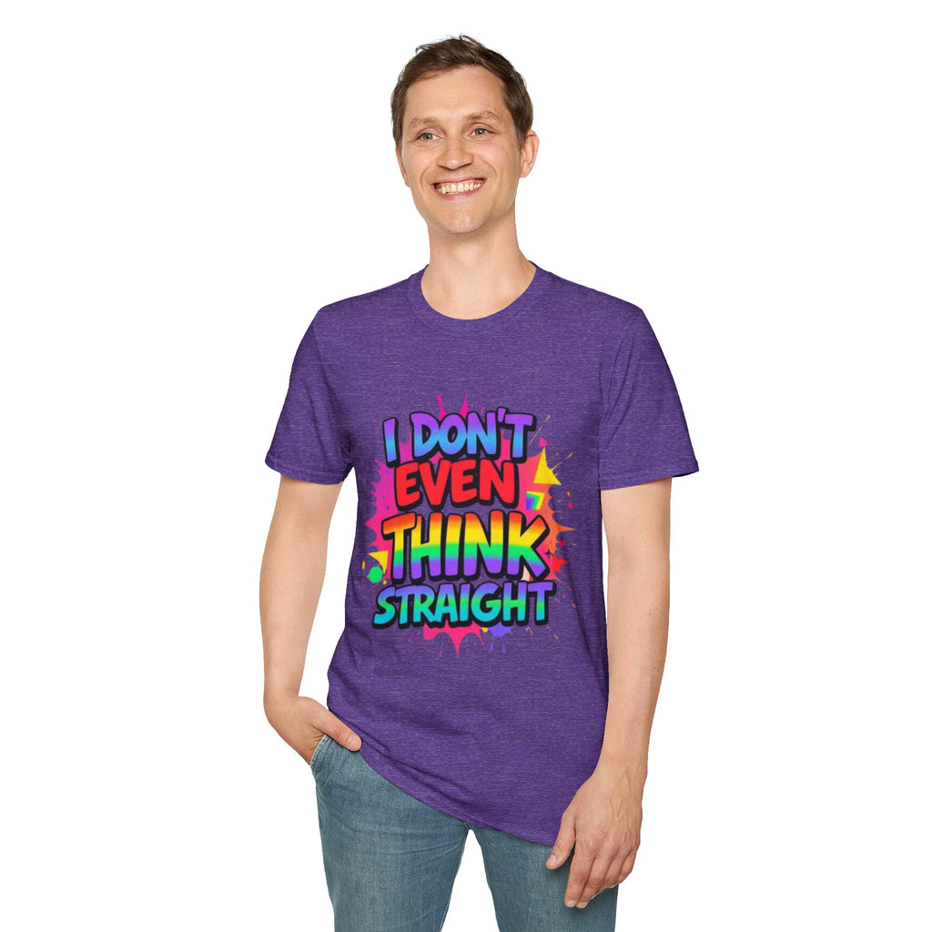 I Don't Even Think Straight T-Shirt