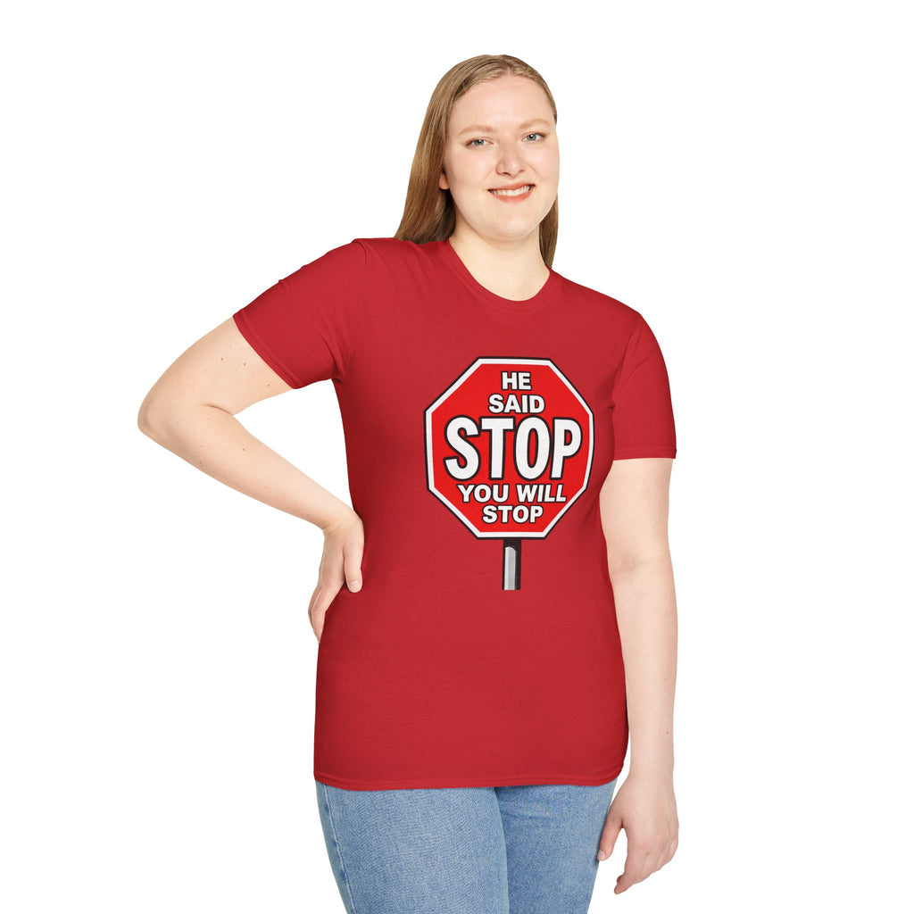 He Said Stop T-Shirt - Consent Awareness