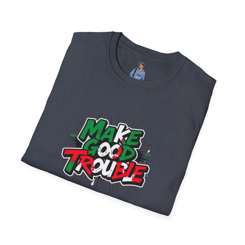 Camiseta unisex de estilo suave Make Good Trouble | Divertida camiseta gráfica para activistas y creadores de tendencias