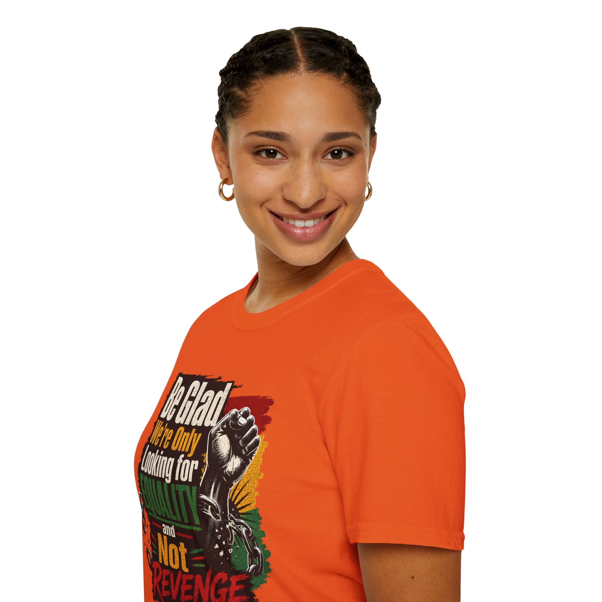 Be Glad We’re Only Looking for Equality T-Shirt — Black Power Fist Social Justice Tee