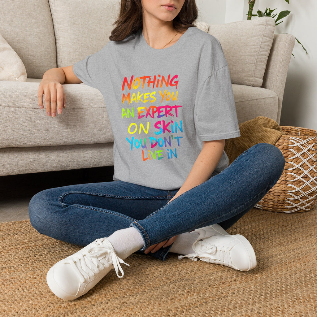 Nothing Makes You An Expert T-Shirt