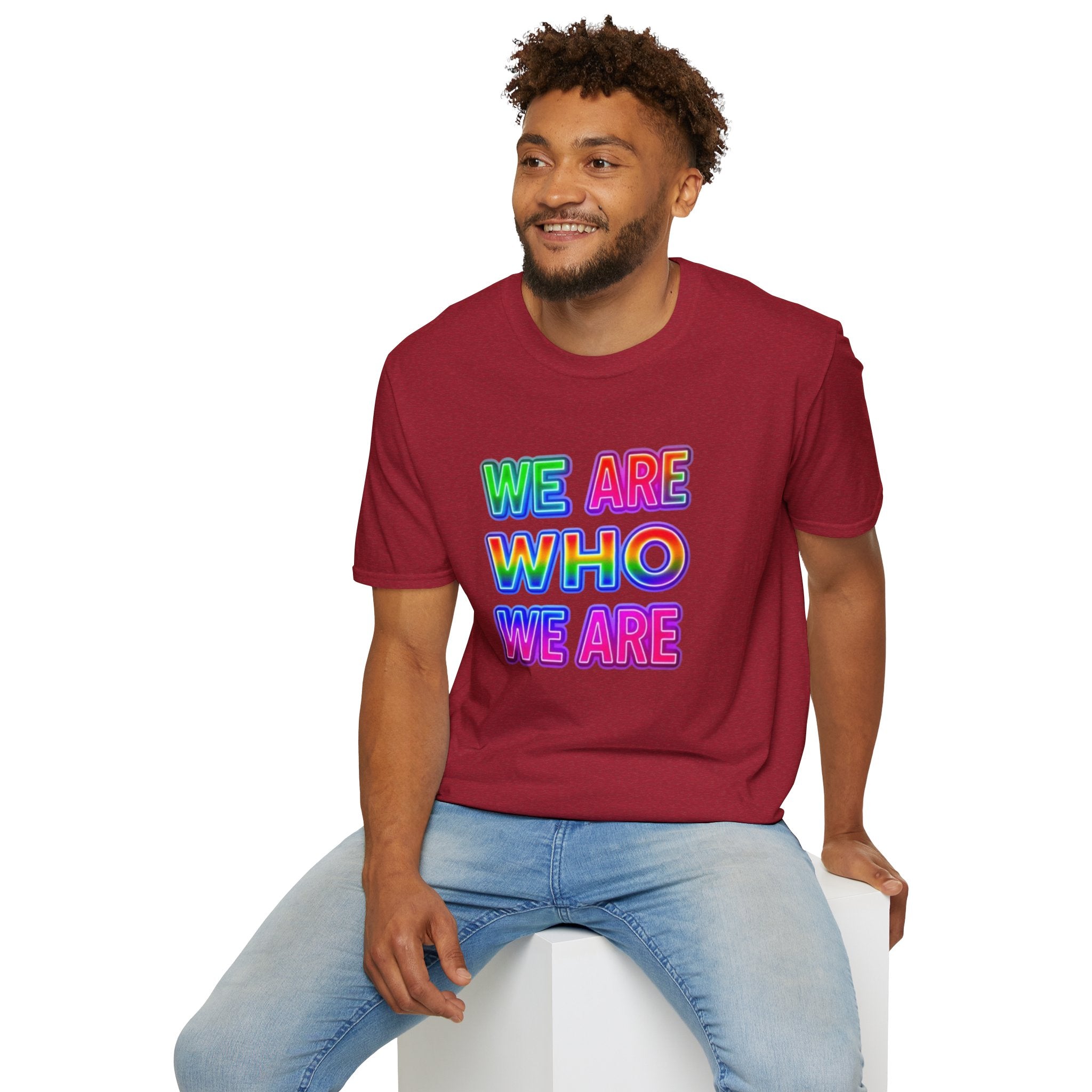 Pride Statement T-Shirt - 'We Are Who We Are' - Unisex Softstyle Tee for Self-Expression