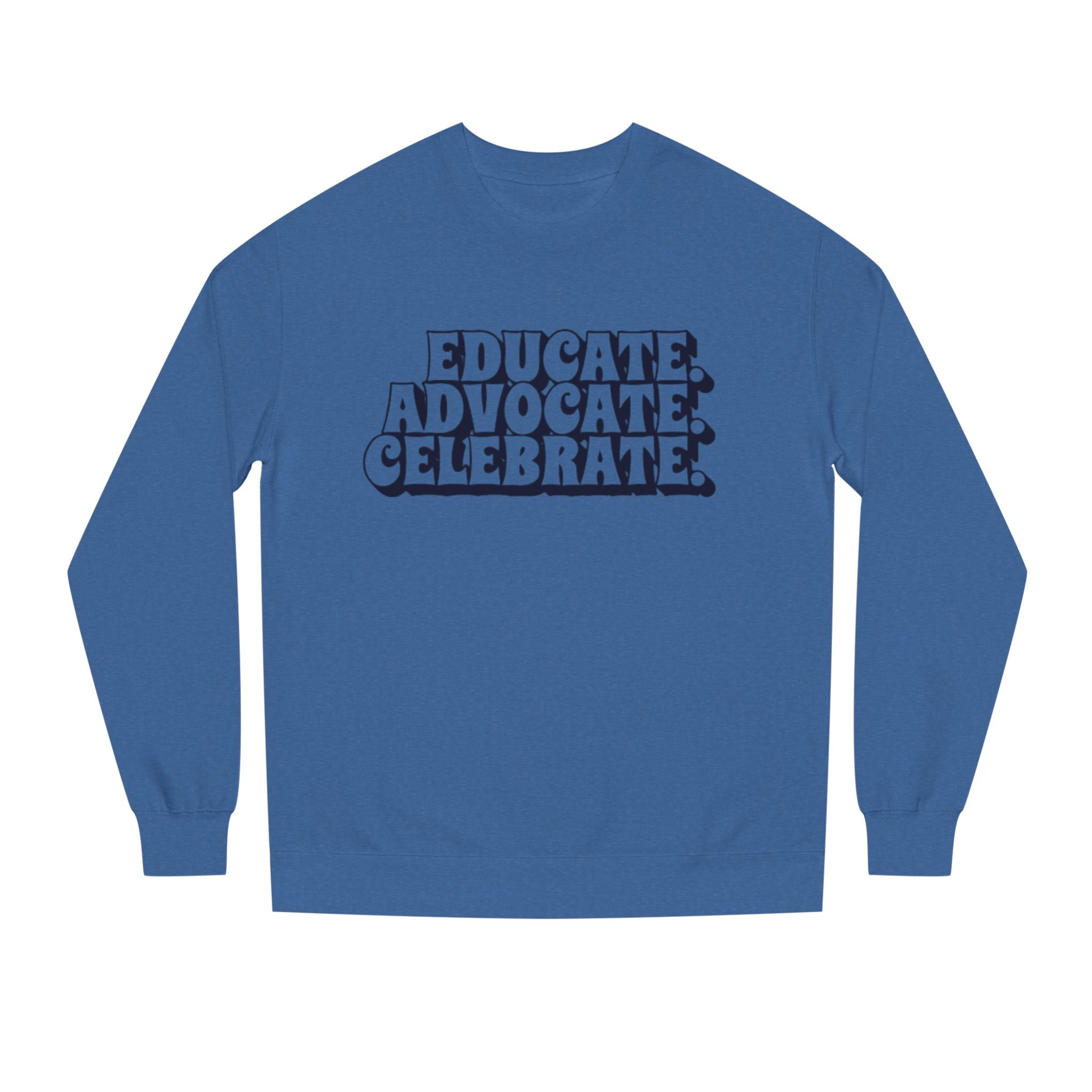 Sudadera unisex de cuello redondo "Educar, defender y celebrar" - Empowerment Apparel