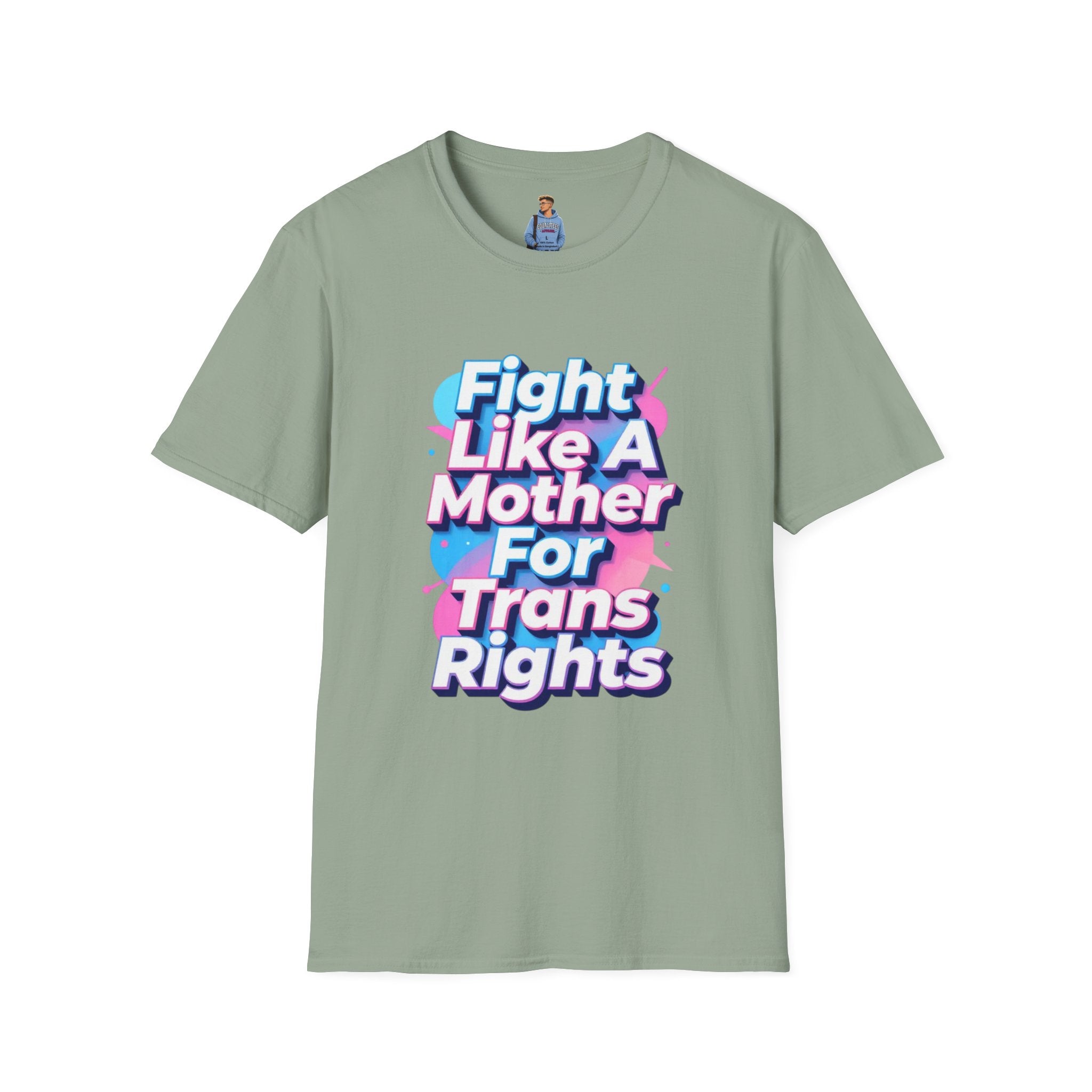 Fight Like A Mother T-Shirt - For Trans Rights