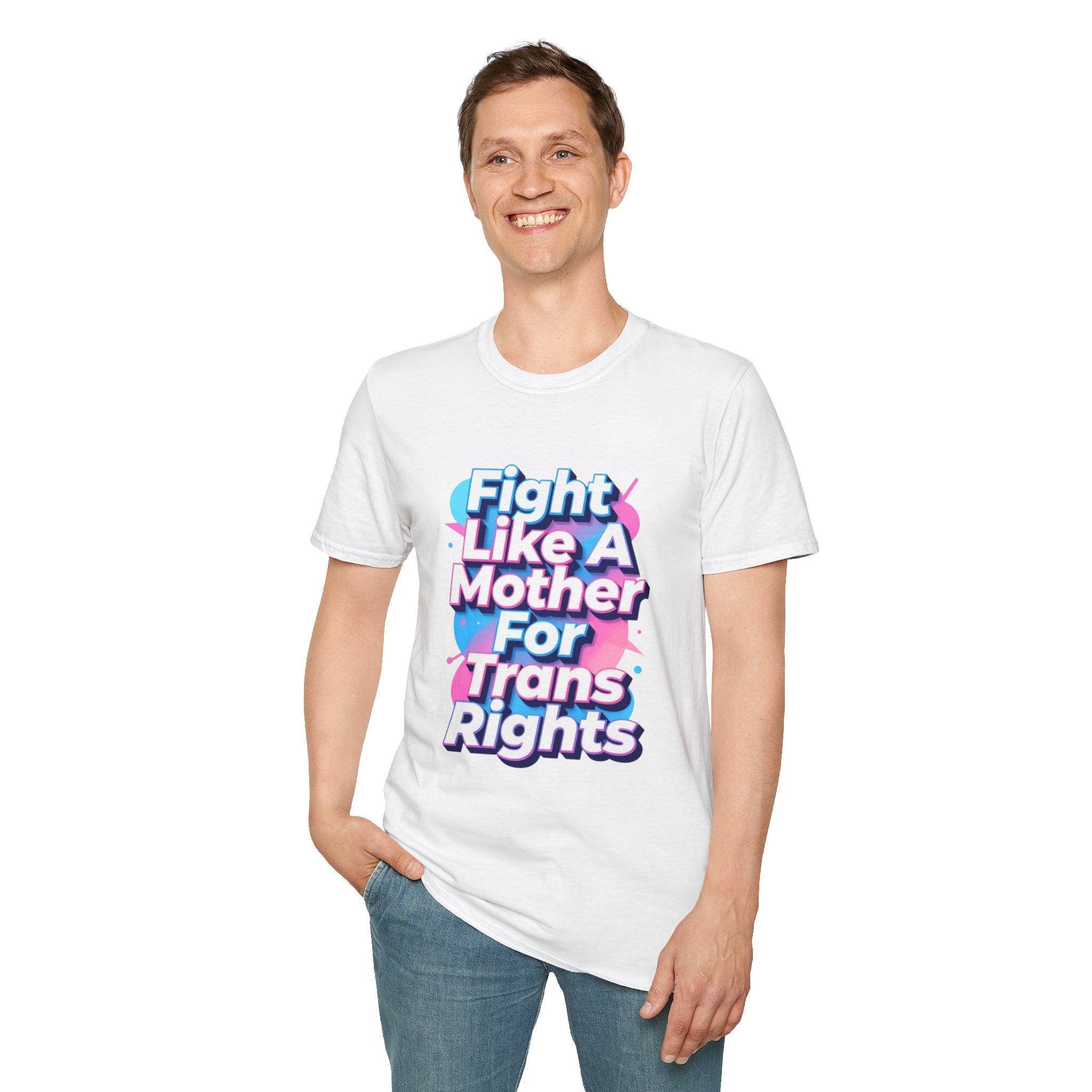 Fight Like A Mother T-Shirt - For Trans Rights