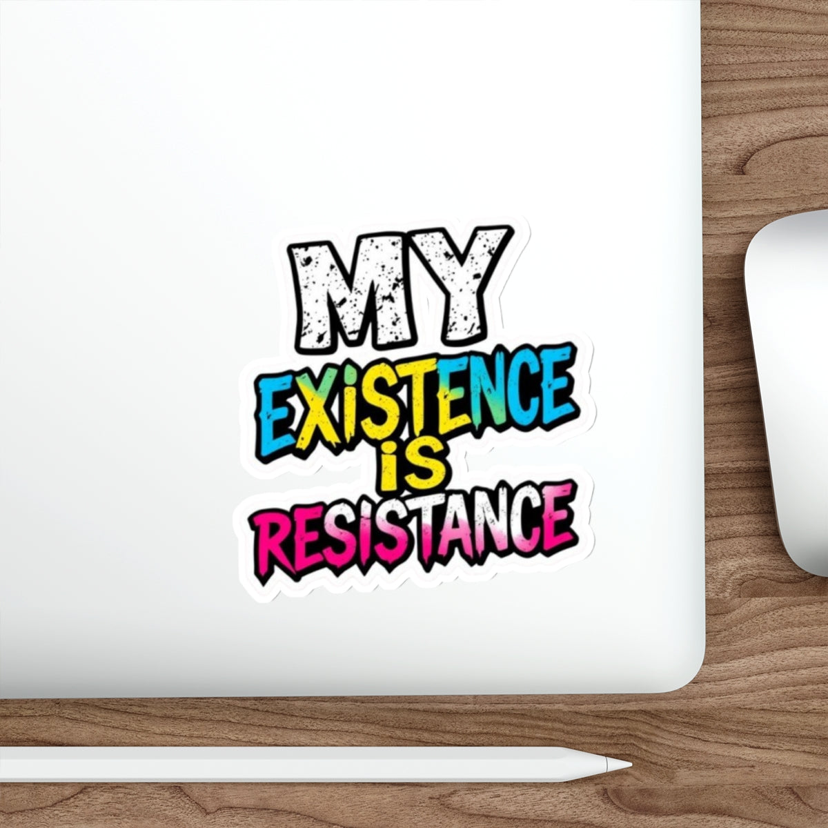 My Existence Is Resistance Die-Cut Sticker