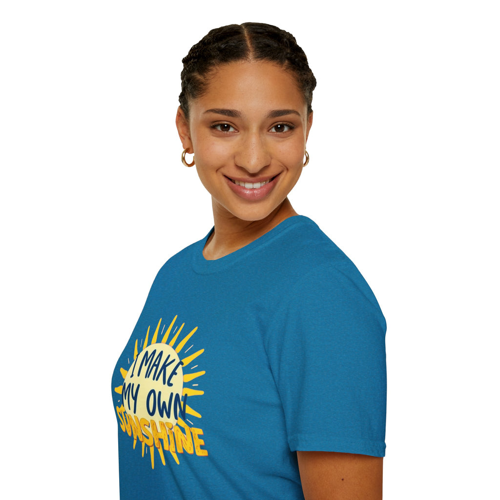 I Make My Own Sunshine Unisex T-Shirt